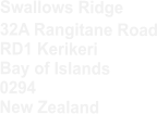 Swallows Ridge  32A Rangitane Road RD1 Kerikeri Bay of Islands  0294 New Zealand